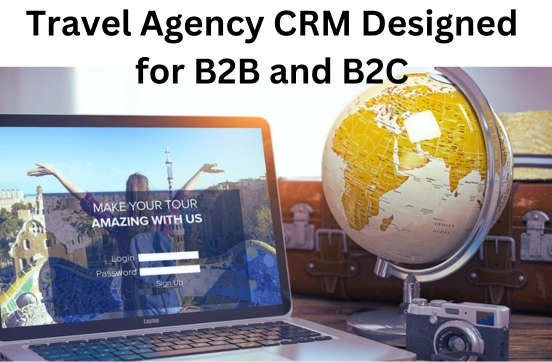 Travel Agency CRM Designed for B2B and B2C By helloGTX
