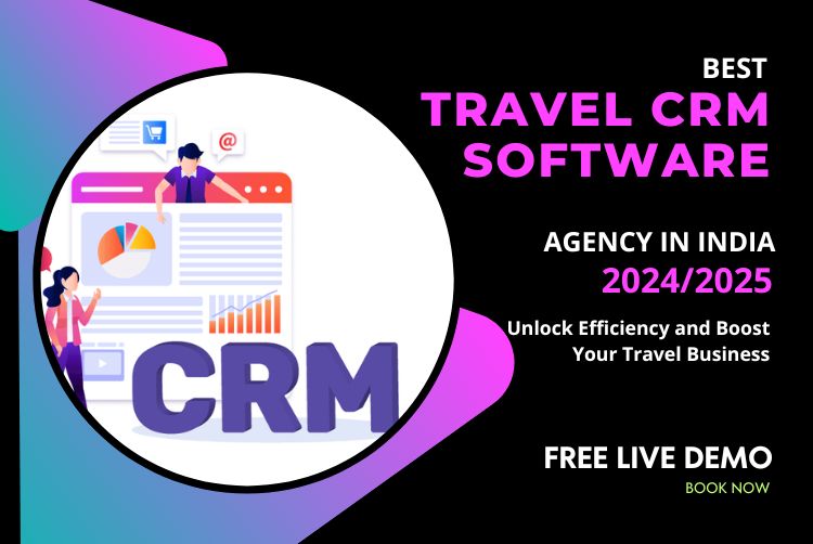 Best Travel CRM Software Agency In India 2024/2025